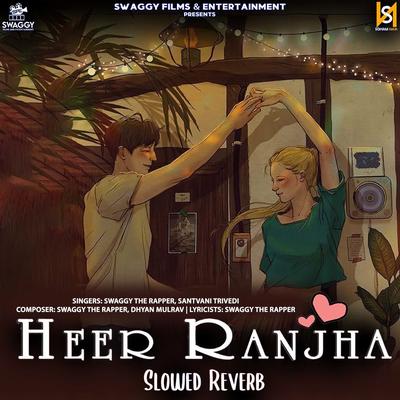 Heer Ranjha (Slowed,Reverb)'s cover