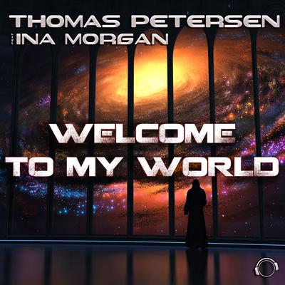 Welcome to My World (Dream Dance Alliance Remix Edit) By Thomas Petersen, Ina Morgan's cover