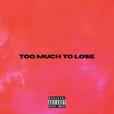 Too Much To Lose By Promoting Sounds, Bri-C's cover