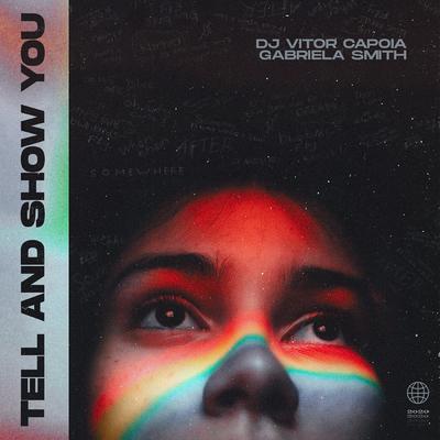 Tell and Show You By DJ Vitor Capoia, Gabriela Smith's cover
