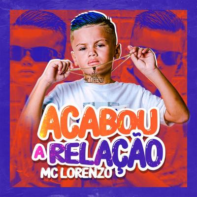 Acabou a Relação By MC Lorenzo's cover