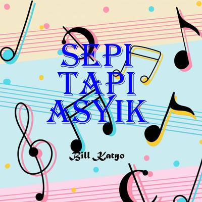SEPI TAPI ASYIK's cover