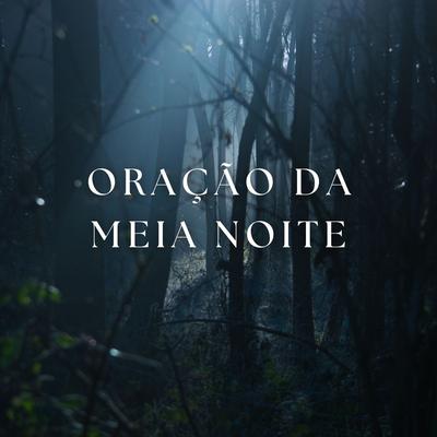 Oração da Meia Noite's cover