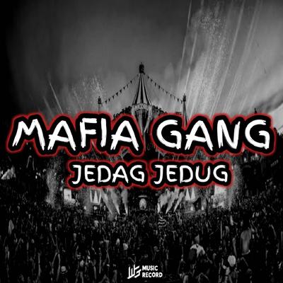 MAFIA GANG JEDAG JEDUG By ARUL PCM's cover