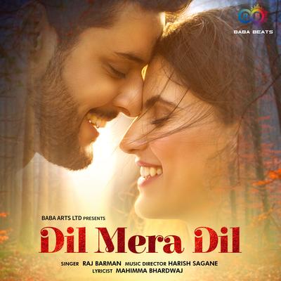 Dil Mera Dil By Harish Sagane, Mahimma Bhardwaj, Raj Barman's cover