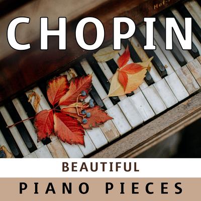 Chopin - Beautiful Piano Pieces's cover