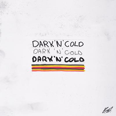 DARK N COLD By Barney Artist's cover