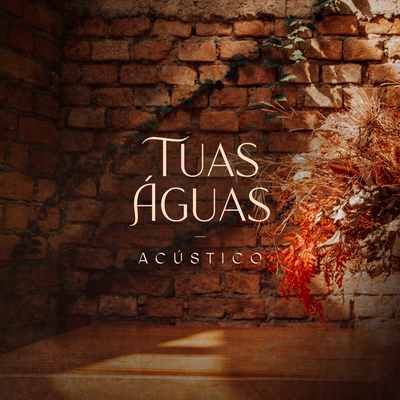 Tuas Águas (Acústico)'s cover