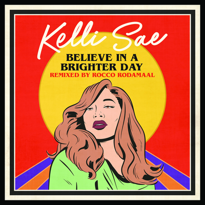 Believe In A Brighter Day (Rocco Rodamaal Remixes)'s cover