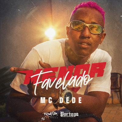 Menor Favelado By MC Dede's cover