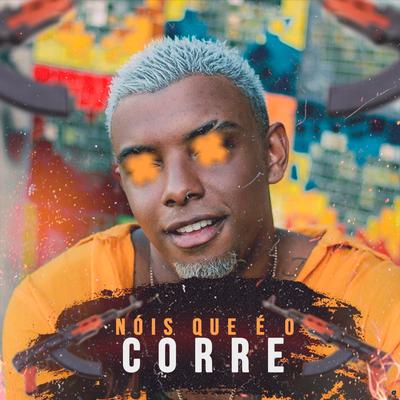 Nóis Que É o Corre's cover