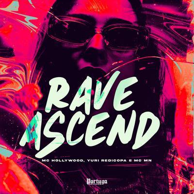 Rave Ascend By MC Hollywood, Yuri Redicopa, MC MN's cover