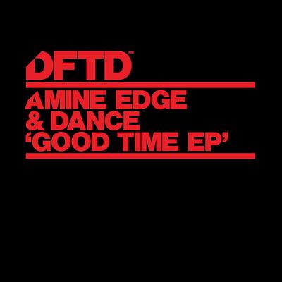 Good Time By Amine Edge & DANCE's cover