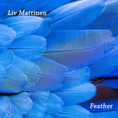 Feather By Liv Mattinen's cover