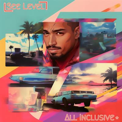 All Inclusive By See Level's cover