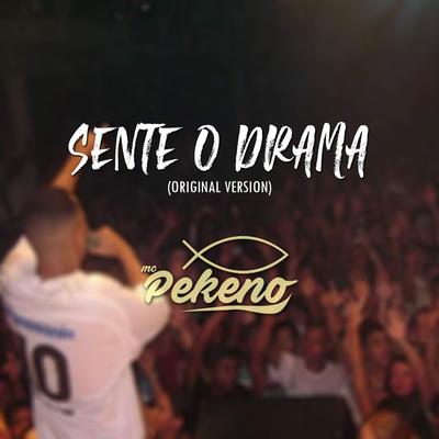 Sente o Drama [Original Version] By Mc Pekeno's cover