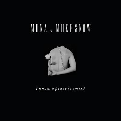 I Know A Place (Remix) By MUNA, Miike Snow's cover