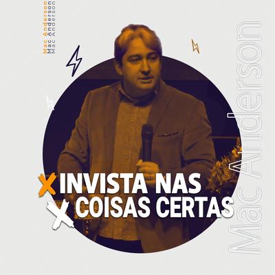 Invista nas Coisas Certas, Pt. 3 (Ao Vivo) By Mac Anderson's cover