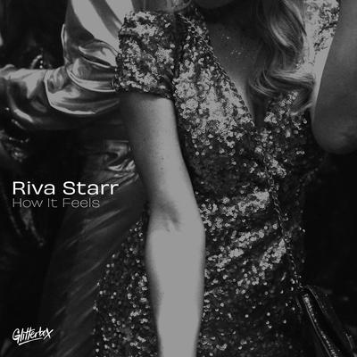 How It Feels By Riva Starr's cover