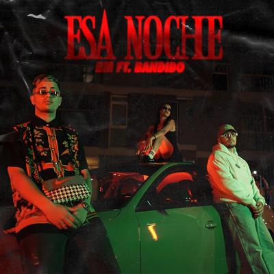 Esa Noche By BM, BANDIDO's cover