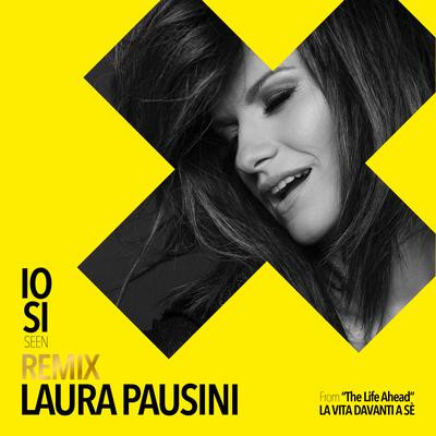 Io sì (Seen) [From The Life Ahead (La vita davanti a sé)] [Dave Audé Remix] By Laura Pausini, Dave Audé's cover