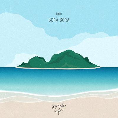 Bora Bora By PBdR, Soave lofi's cover