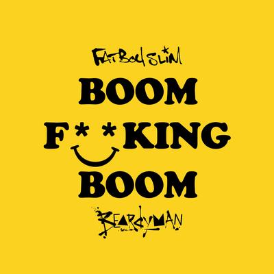 Boom F**King Boom (Edit) By Fatboy Slim, Beardyman's cover