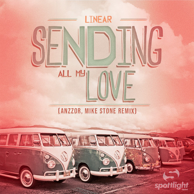Sending All My Love (Radio Edit) By Linear, Anzzor, Mike Stone's cover