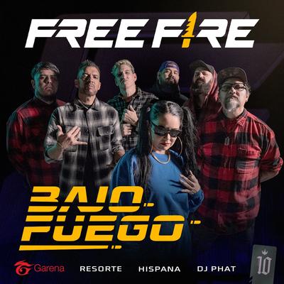 Bajo Fuego By Resorte, Hispana, DJ Phat, Garena Free Fire's cover