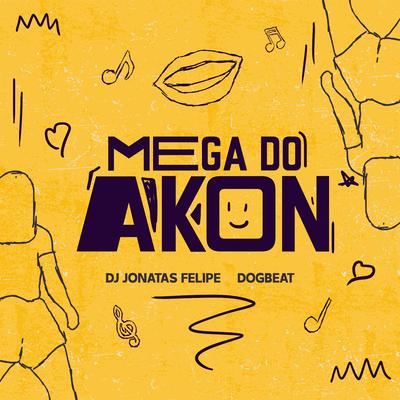 Mega do Akon By DogBeat, DJ Jonatas Felipe's cover