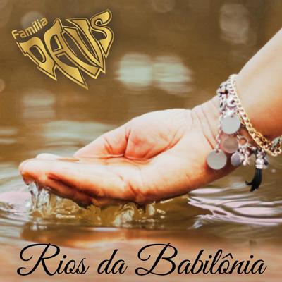 Rios da Babilonia By Familia Davs's cover