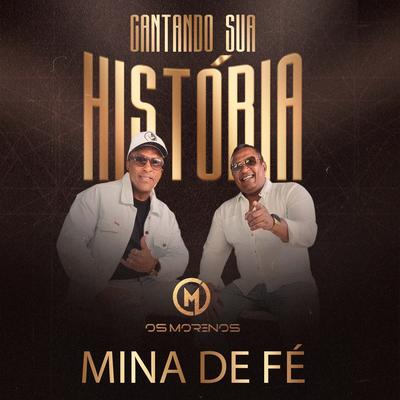 Mina de Fé By Os Morenos's cover