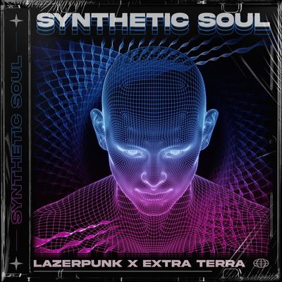 Synthetic Soul By LAZERPUNK, Extra Terra's cover