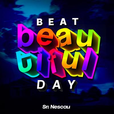 Beat Beautiful Day By Sr. Nescau's cover