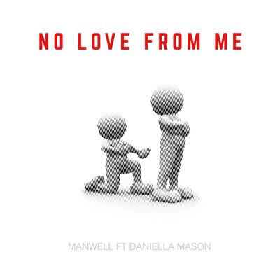 No Love from Me By Manwell, Daniella Mason's cover