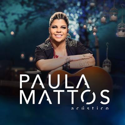 Que sorte a nossa (Participação especial de Fernando Paloni) By Paula Mattos, Fernando Paloni's cover