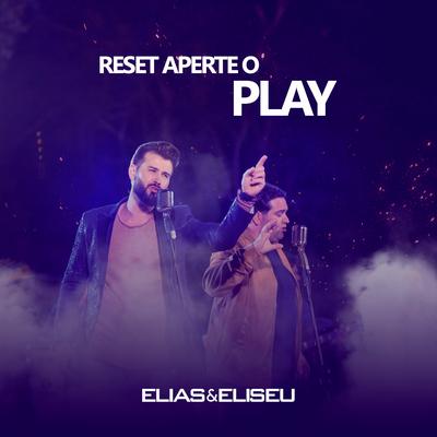 Reset Aperte o Play By Elias e Eliseu's cover
