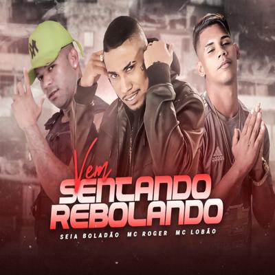 Vem Sentando Rebolando (feat. MC Roger)'s cover