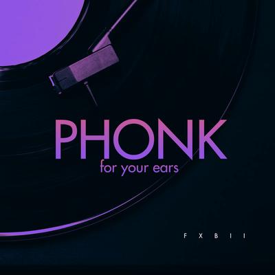 Phonk for your Ears's cover