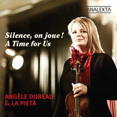 A Time for Us (From "Romeo and Juliette") By Angèle Dubeau, La Pietà's cover