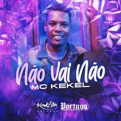 Não Vai Não By MC Kekel's cover