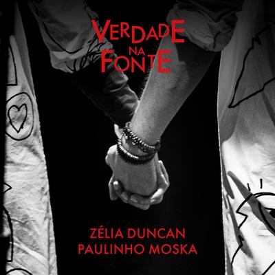 Verdade na Fonte By Zélia Duncan, Paulinho Moska's cover