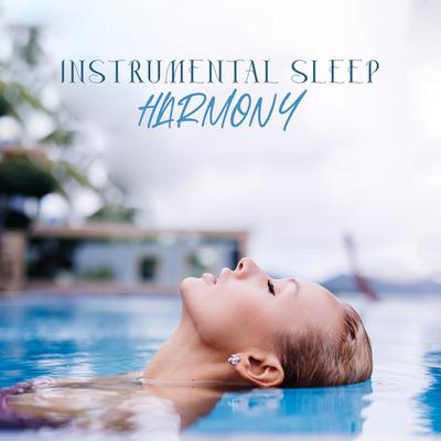 Instrumental Sleep Harmony: Gentle Water and Instrumental Relaxation, Sleep Tight's cover