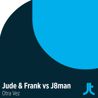 Otra Vez By Jude Frank, J8Man's cover