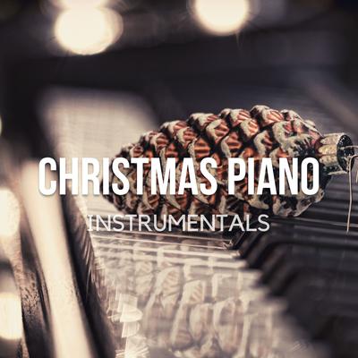 Christmas Piano Instrumentals - Cozy Instrumental Winter Music's cover
