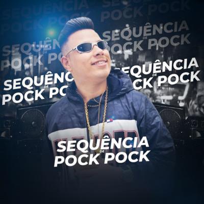 Sequencia de Pock Pock By MC Dieguin, dj lon do pantanal, MC Madan's cover