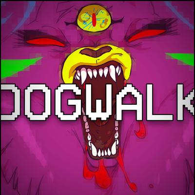 DOGWALK By CreepP's cover