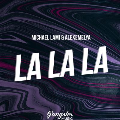 La La La By Michael Lami, AlexEmelya's cover