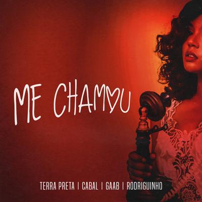 Me Chamou (feat. Rodriguinho) By Terra Preta, Cabal, Gaab, Rodriguinho's cover