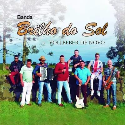 Vou Beber de Novo By Banda Brilho do Sol, Banda Industria musical's cover